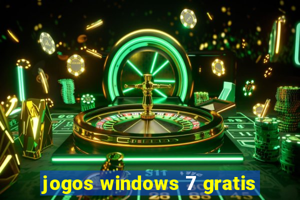 jogos windows 7 gratis